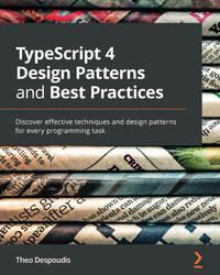 TypeScript 4 Design Patterns and Best Practices cover